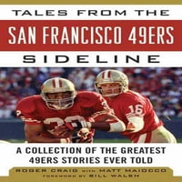 Приказки от страничната линия на Сан Франциско 49-те: колекция от най-великите истории от 49-те, разказвани